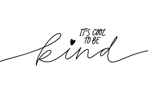 It's Cool to be Kind!